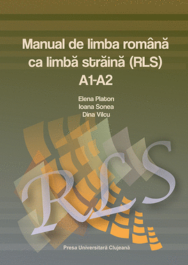 MANUAL DE LIMBA ROMANA CA LIMBA STRAINA (RLS) A1-A2 + CD