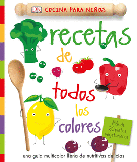 RECETAS DE TODOS LOS COLORES (COCINA PARA NIÑOS). UNA GUÍA MULTICOLOR LLENA  DE NUTRITIVAS DELICIAS. VV. AA.. Libro en papel. 9780241289549 Machado  Libros