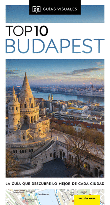 BUDAPEST 2024 (GUÍAS VISUALES TOP 10)