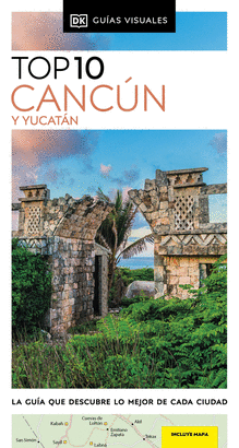 CANCUN Y YUCATAN (GUIAS VISUALES TOP 10) (2024)