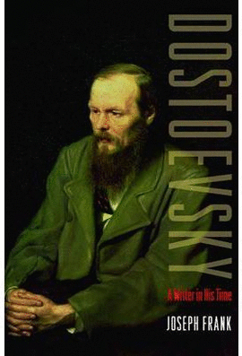 DOSTOEVSKY. A WRITER IN HIS TIME