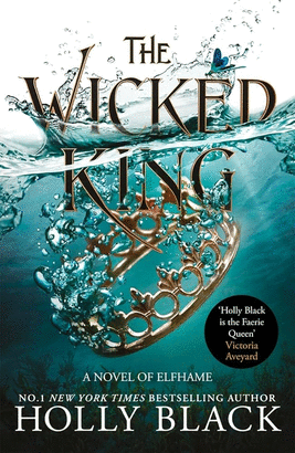 THE WICKED KING (THE FOLK OF THE AIR 2)