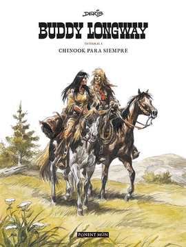 BUDDY LONGWAY 1: CHINOOK PARA SIEMPRE (INTEGRAL)