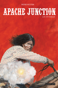 APACHE JUNCTION 2: LOS INVISIBLES