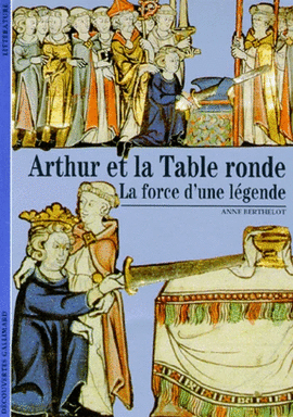 ARTHUR ET LA TABLE RONDE (LA FORCE D'UNE LÉGENDE)