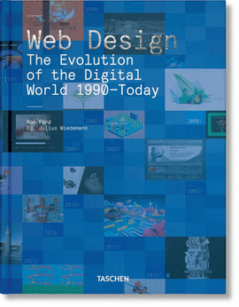 WEB DESIGN: THE EVOLUTION OF THE DIGITAL WORLD 1990-TODAY