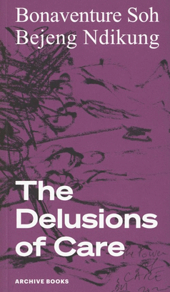THE DELUSIONS OF CARE