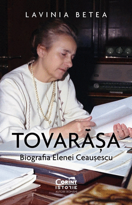 TOVARASA. BIOGRAFIA ELENEI CEAUSESCU