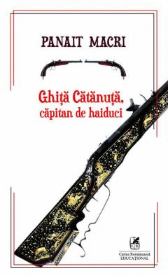 GHITA CATANUTA, CAPITAN DE HAIDUCI