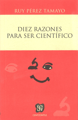 DIEZ RAZONES PARA SER CIENTÍFICO
