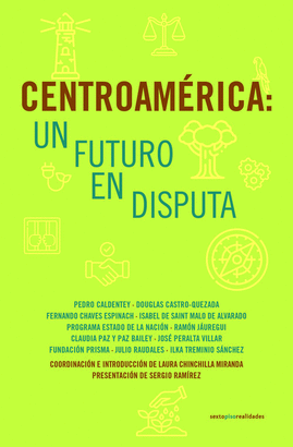 CENTROAMÉRICA: UN FUTURO EN DISPUTA