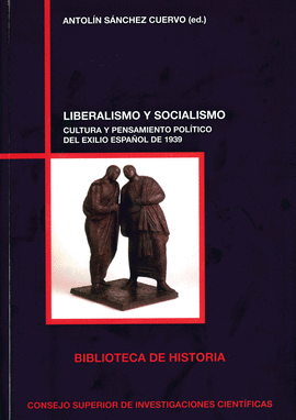 LIBERALISMO Y SOCIALISMO: CULTURA Y PENSAMIENTO POLÍTICO DEL EXILIO ESPAÑOL DE 1