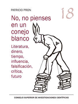 :NO, NO PIENSES EN UN CONEJO BLANCO: LITERATURA, DINERO, TIEMPO, INFLUENCIA, FAL