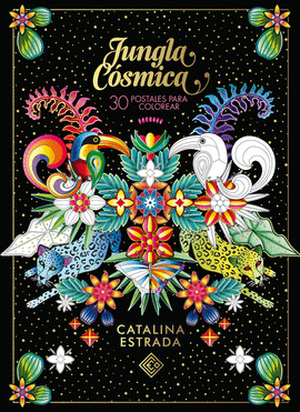 JUNGLA CÓSMICA: 30 POSTALES PARA COLOREAR