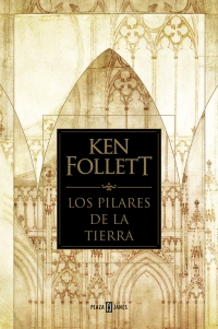 LOS PILARES DE LA TIERRA