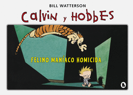 CALVIN Y HOBBES 3: FELINO MANÍACO HOMICIDA