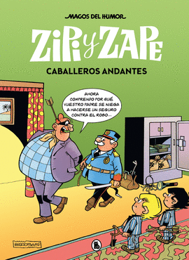 ZIPI Y ZAPE: CABALLEROS ANDANTES