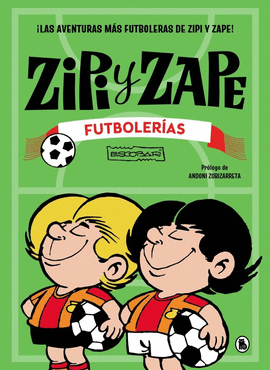 ZIPI Y ZAPE. FUTBOLERÍAS