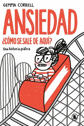 ANSIEDAD. ¿CÓMO SE SALE DE AQUÍ?