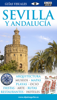SEVILLA Y ANDALUCÍA 2014 (GUÍAS VISUALES)
