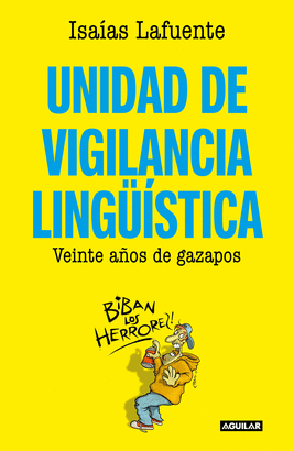 UNIDAD DE VIGILANCIA LINGÜÍSTICA (20 AÑOS DE GAZAPOS)