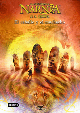 LAS CRÓNICAS DE NARNIA 3: EL CABALLO Y EL MUCHACHO