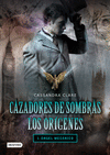 CAZADORES DE SOMBRAS- LOS ORÍGENES 1: ÁNGEL MECÁNICO