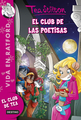TEA STILTON VIDA EN RATFORD 14: EL CLUB DE LAS POETISA