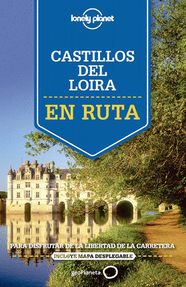 LOS CASTILLOS DEL VALLE DEL LOIRA 2015 (EN RUTA)