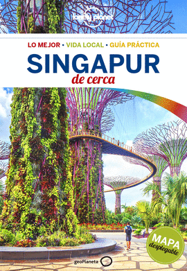SINGAPUR 2017 (LONELY PLANET DE CERCA)