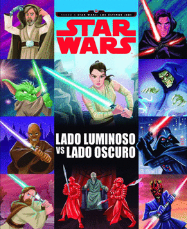 STAR WARS. LADO LUMINOSOS VS. LADO OSCURO