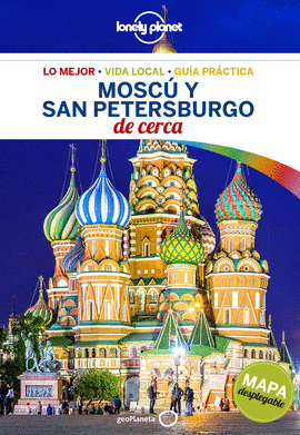 MOSCÚ Y SAN PETERSBURGO 2018 LONELY PLANET DE CERCA)