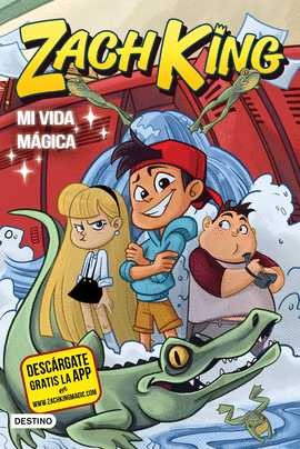 ZACH KING 1: MI VIDA MAGICA