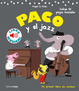 PACO Y EL JAZZ (LIBRO MUSICAL)