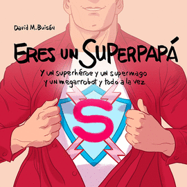ERES UN SUPERPAPA