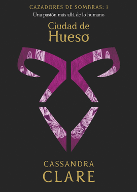 CAZADORES DE SOMBRAS 1: CIUDAD DE HUESO