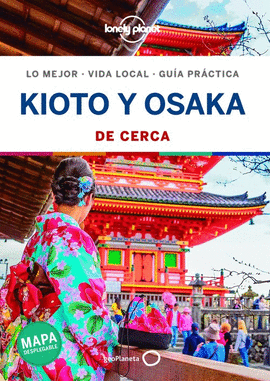 KIOTO Y OSAKA 2020 (LONELY PLANET DE CERCA)