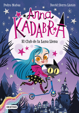 ANNA KADABRA 01: EL CLUB DE LA LUNA LLENA