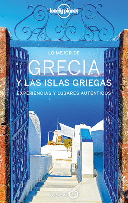 GRECIA Y LAS ISLAS GRIEGAS 2020 (LONELY PLANET LO MEJOR DE)