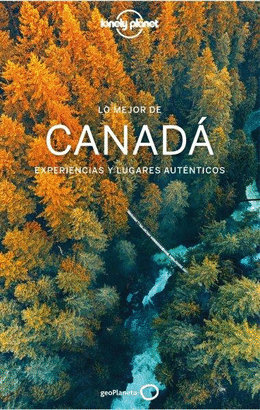 CANADÁ 2020 (LONELY PLANET LO MEJOR DE)