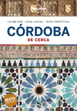 CÓRDOBA 2021 (LONELY PLANET DE CERCA)