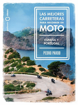 LAS MEJORES CARRETERAS PARA RECORRER EN MOTO (ESPAÑA Y PORTUGAL