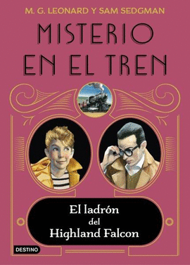 MISTERIO EN EL TREN 1: EL LADRÓN DEL HIGHLAND FALCON