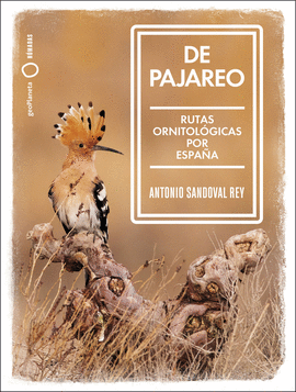 DE PAJAREO (RUTAS ORNITOLÓGICAS POR ESPAÑA)