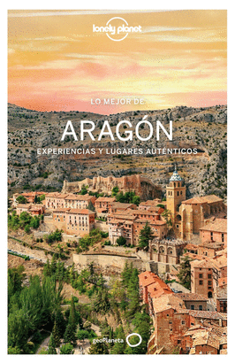ARAGÓN 2022 (LONELY PLANET LO MEJOR)