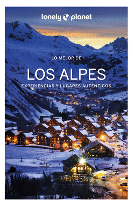 LOS ALPES 2022 (LONELY PLANET LO MEJOR)
