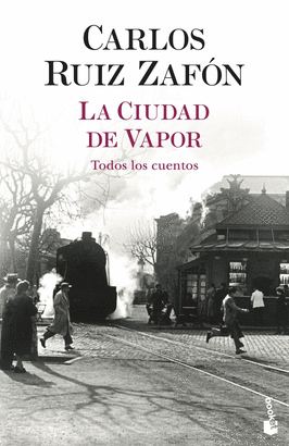 LA CIUDAD DE VAPOR (TODOS LOS CUENTOS)