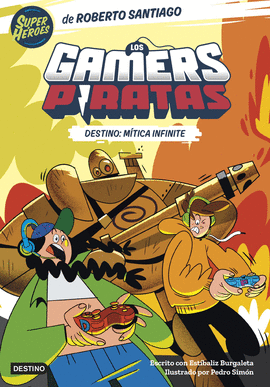 LOS GAMERS PIRATAS 1: DESTINO- MÍTICA INFINITE