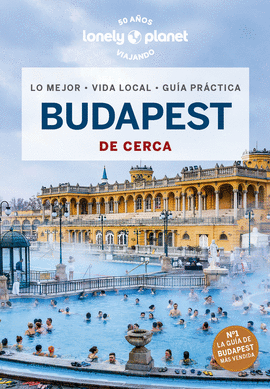 BUDAPEST 2023 (LONELY PLANET DE CERCA)