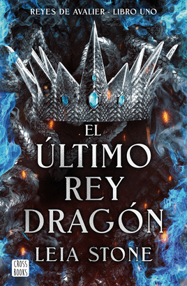 REYES DE AVALIER 1: EL ÚLTIMO REY DRAGÓN